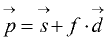 p = s + f*d
